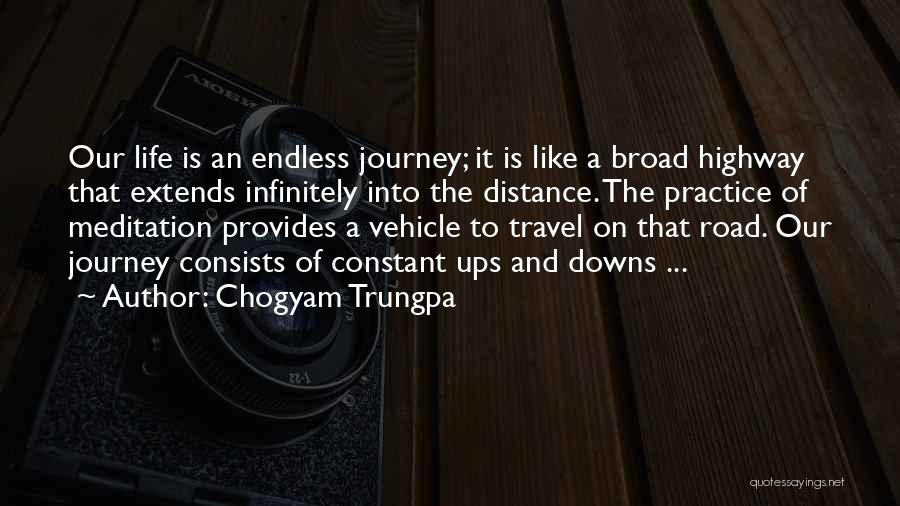 Life Like Highway Quotes By Chogyam Trungpa