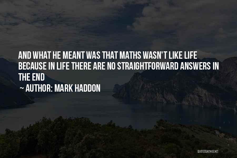 Life Like Math Quotes By Mark Haddon