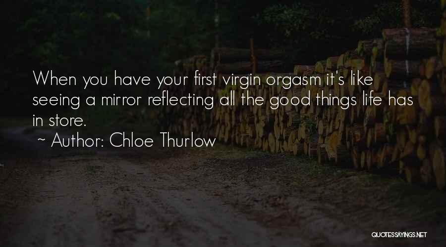 Life Like Mirror Quotes By Chloe Thurlow