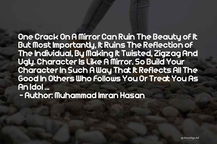 Life Like Mirror Quotes By Muhammad Imran Hasan