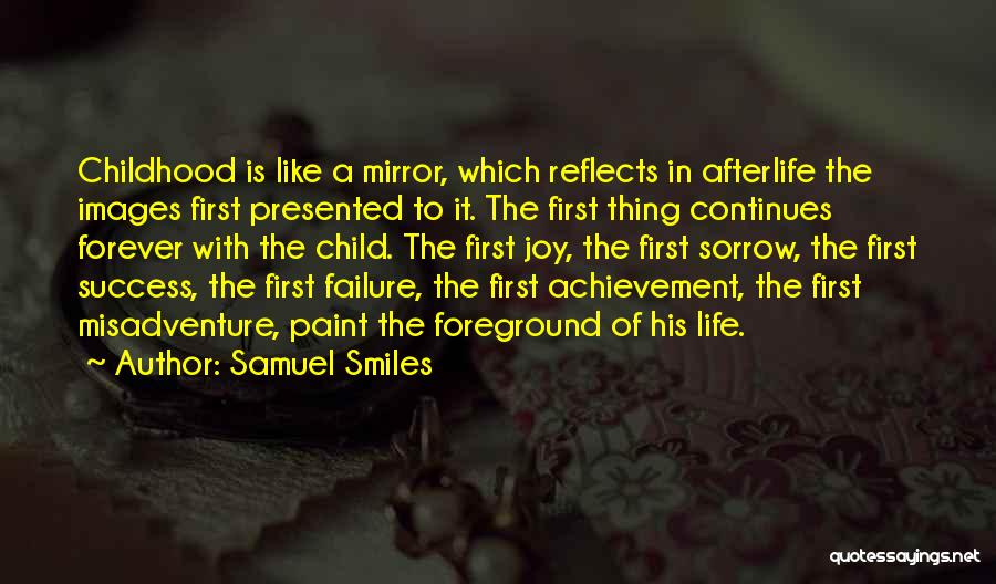 Life Like Mirror Quotes By Samuel Smiles