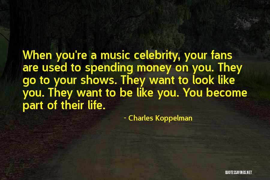 Life Like Music Quotes By Charles Koppelman Life Like Music Quotes By Charles Koppelman