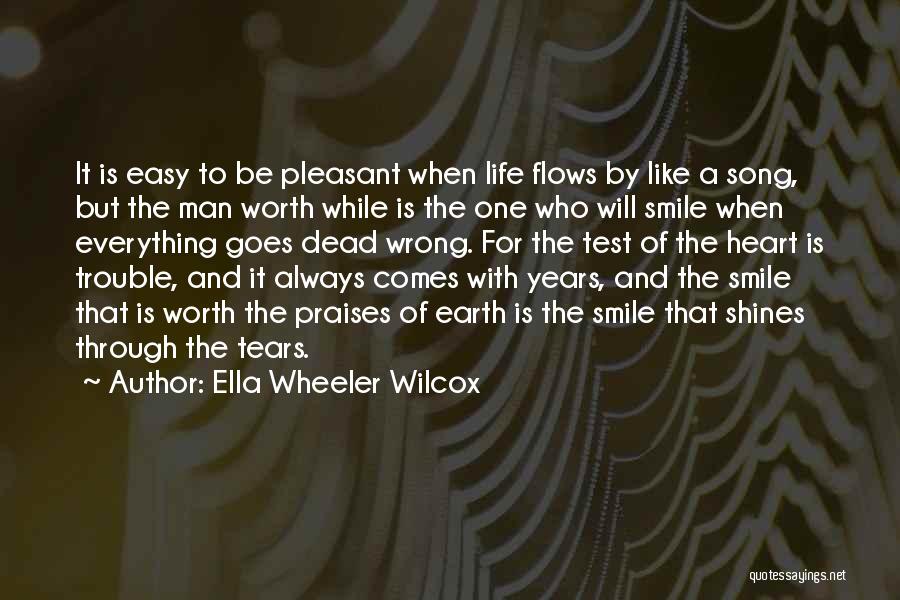 Life Like Song Quotes By Ella Wheeler Wilcox