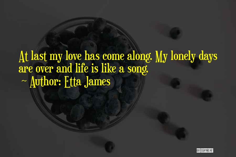 Life Like Song Quotes By Etta James