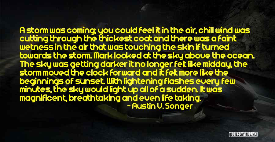 Life Like Sunset Quotes By Austin V. Songer Life Like Sunset Quotes By Austin V. Songer