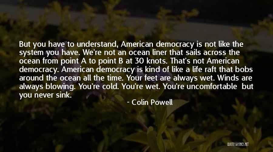 Life Like The Ocean Quotes By Colin Powell