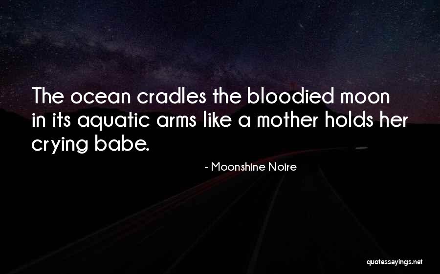 Life Like The Ocean Quotes By Moonshine Noire