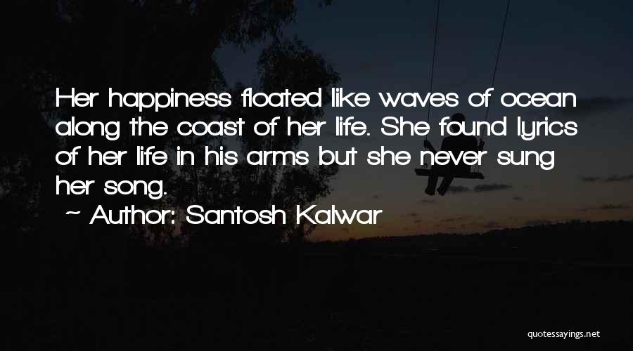 Life Like The Ocean Quotes By Santosh Kalwar