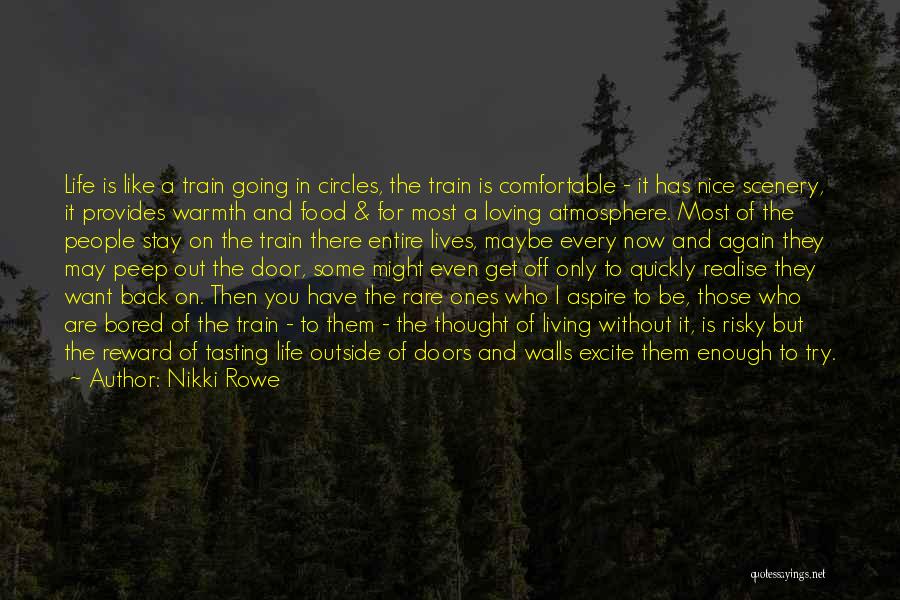 Life Like Train Quotes By Nikki Rowe