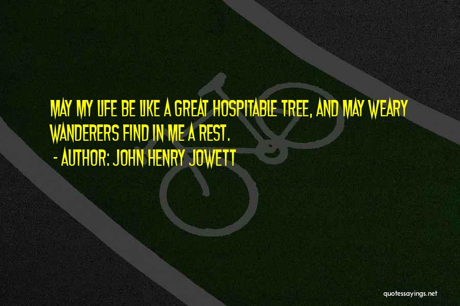 Life Like Tree Quotes By John Henry Jowett