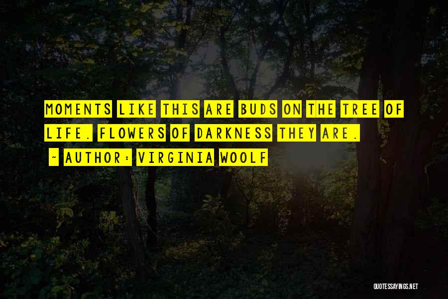 Life Like Tree Quotes By Virginia Woolf