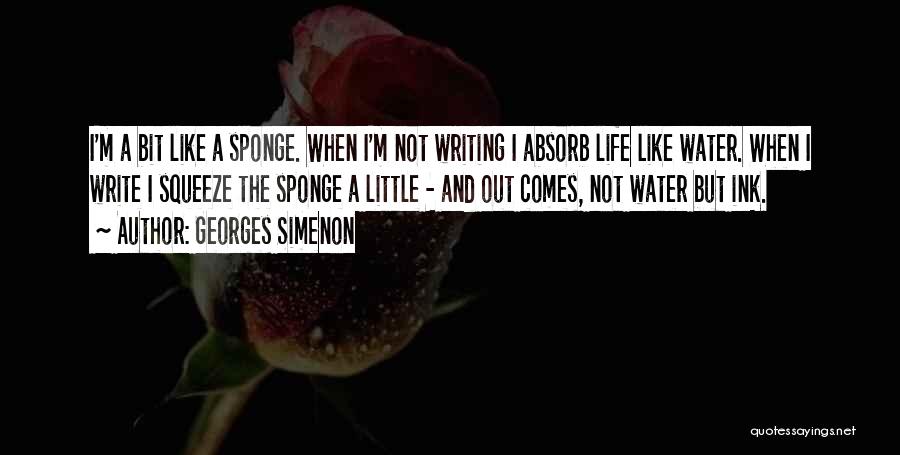 Life Like Water Quotes By Georges Simenon