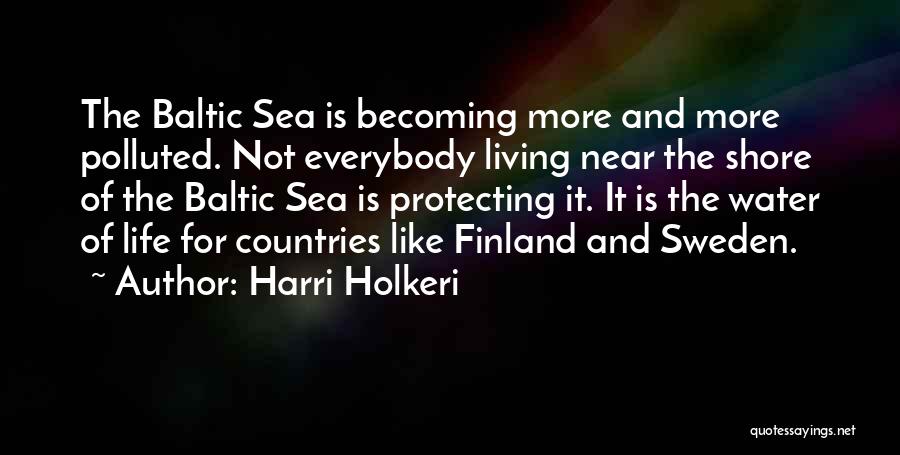 Life Like Water Quotes By Harri Holkeri