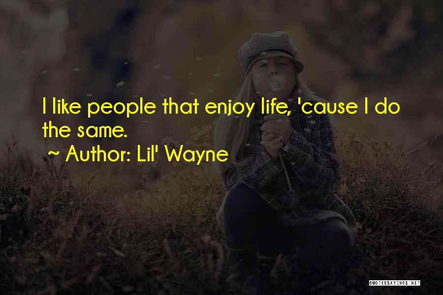 Life Lil Wayne Quotes By Lil' Wayne