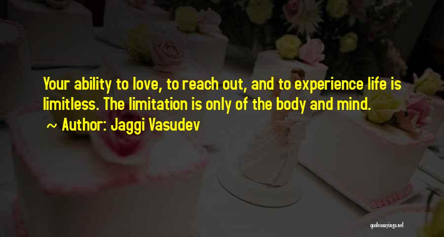 Life Limitation Quotes By Jaggi Vasudev