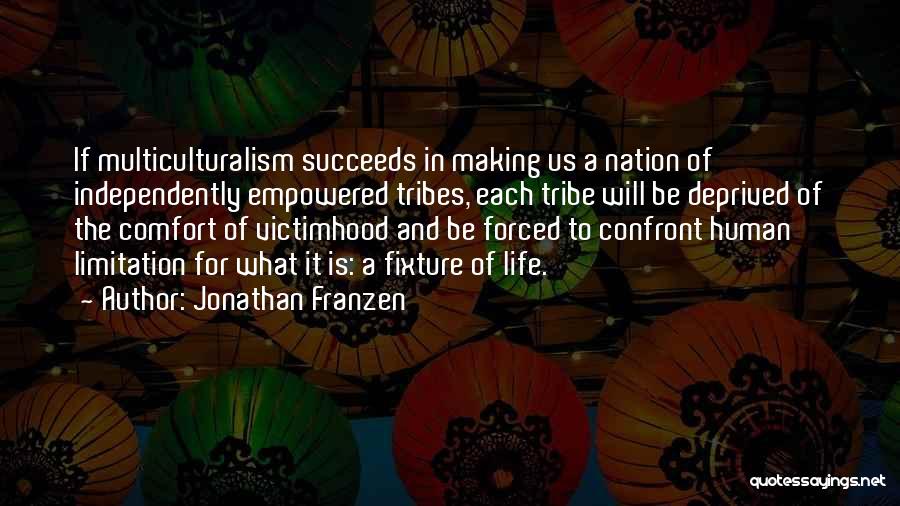Life Limitation Quotes By Jonathan Franzen