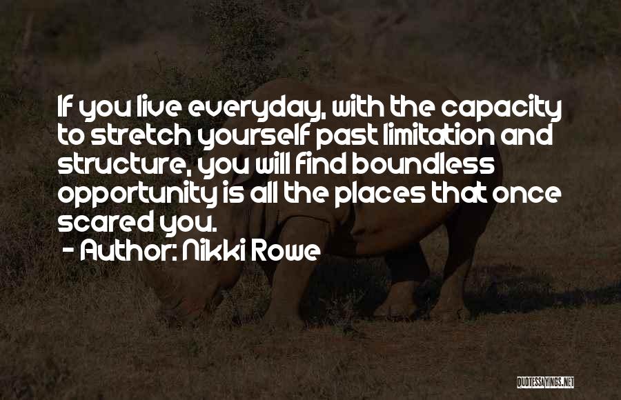 Life Limitation Quotes By Nikki Rowe