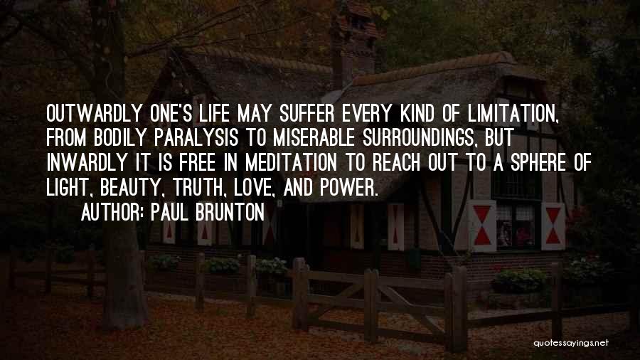 Life Limitation Quotes By Paul Brunton