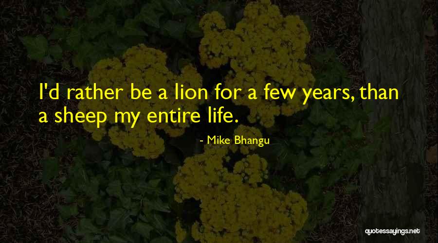 Life Lion Quotes By Mike Bhangu Life Lion Quotes By Mike Bhangu