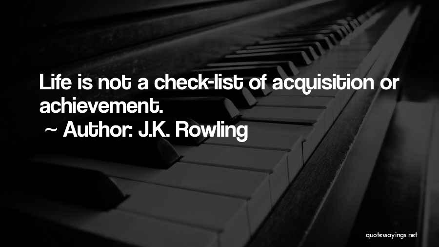 Life List Quotes By J.K. Rowling