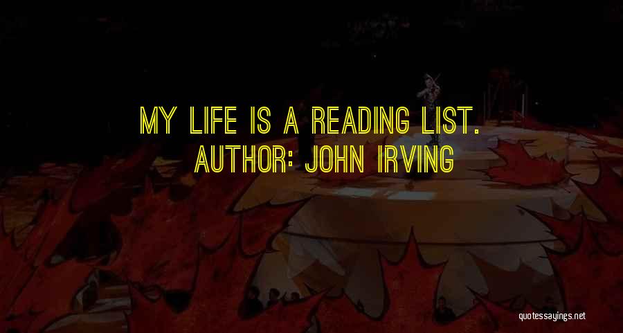 Life List Quotes By John Irving