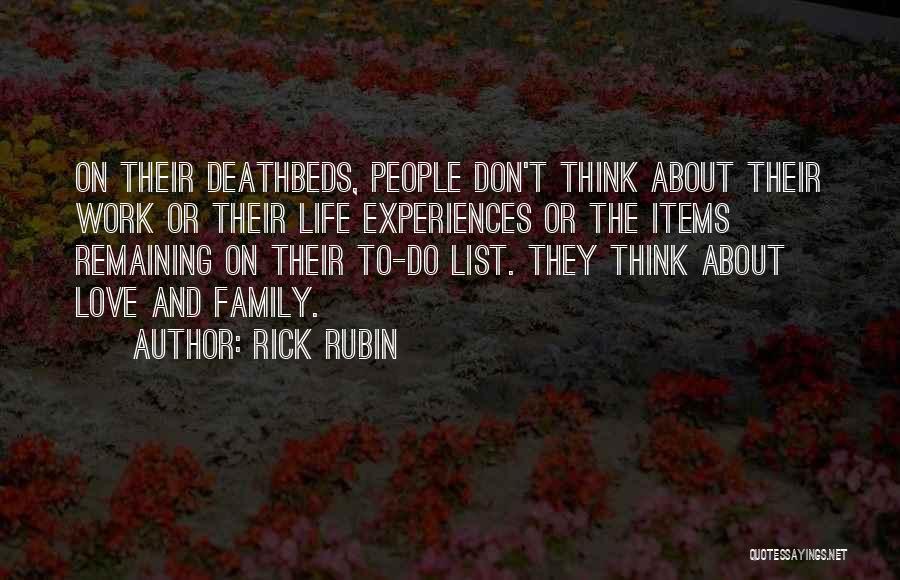 Life List Quotes By Rick Rubin