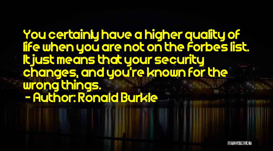 Life List Quotes By Ronald Burkle