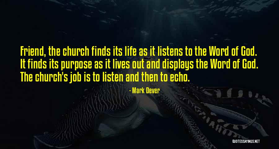 Life Listens Quotes By Mark Dever Life Listens Quotes By Mark Dever