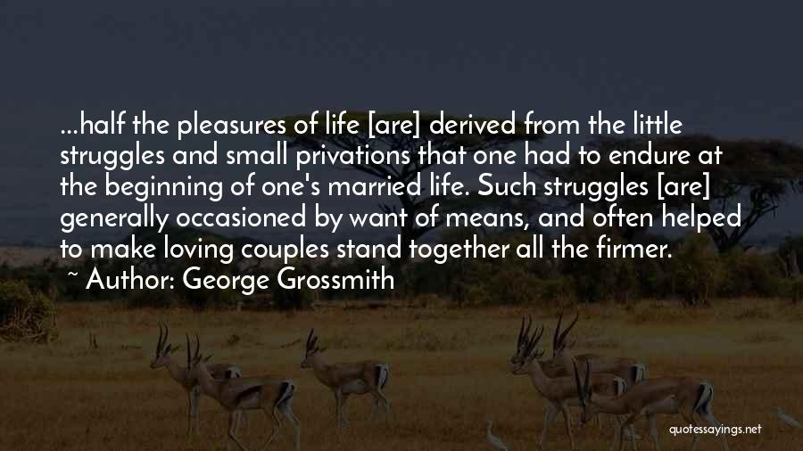 Life Little Pleasures Quotes By George Grossmith