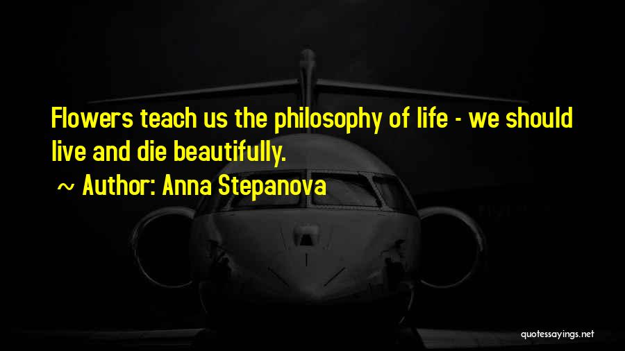 Life Live Beautifully Quotes By Anna Stepanova