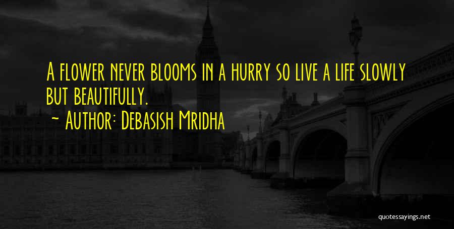 Life Live Beautifully Quotes By Debasish Mridha