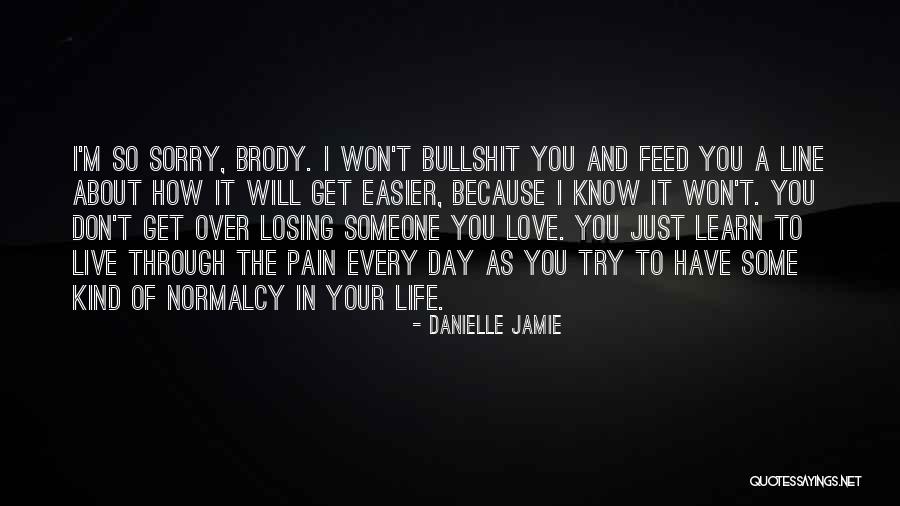 Life Live It Love It Quotes By Danielle Jamie