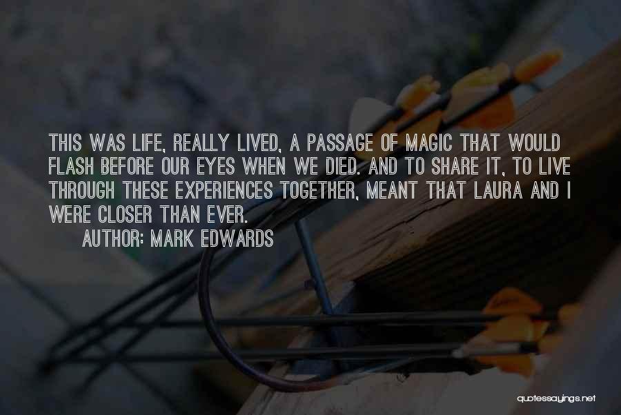 Life Live It Love It Quotes By Mark Edwards
