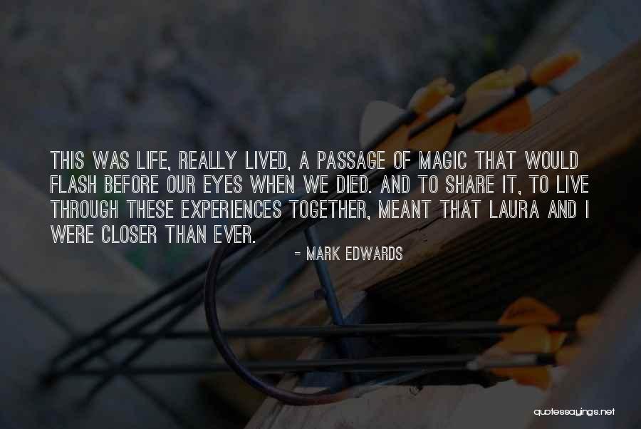 Life Live It Love It Quotes By Mark Edwards