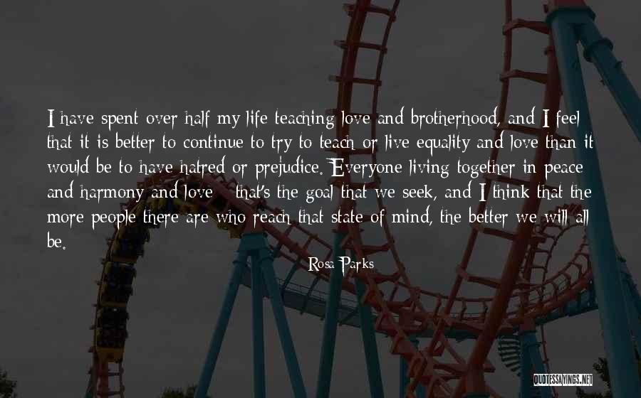 Life Live It Love It Quotes By Rosa Parks