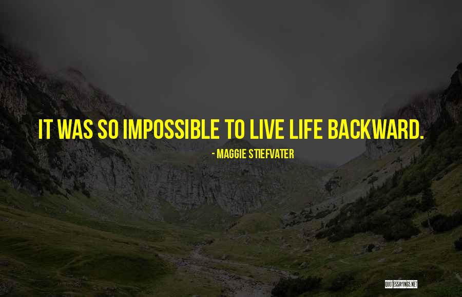 Life Live It Quotes By Maggie Stiefvater Life Live It Quotes By Maggie Stiefvater