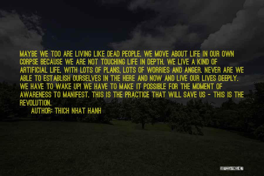 Life Live It Up Quotes By Thich Nhat Hanh