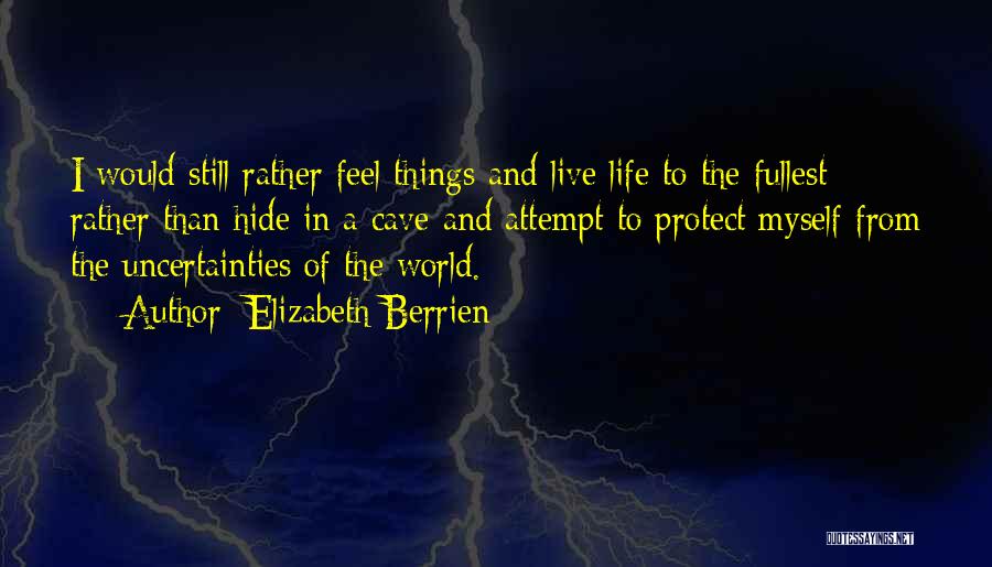 Life Live Life To The Fullest Quotes By Elizabeth Berrien