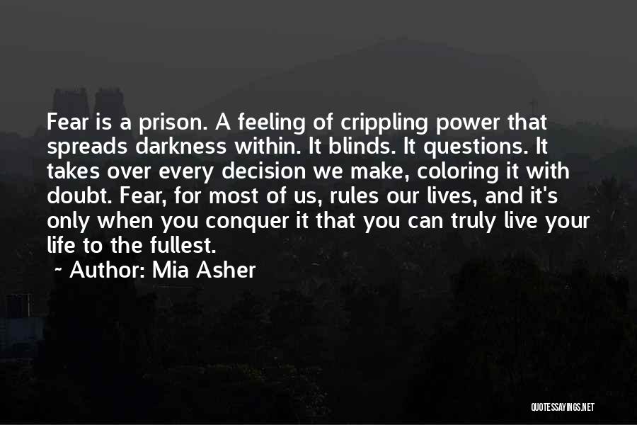 Life Live Life To The Fullest Quotes By Mia Asher
