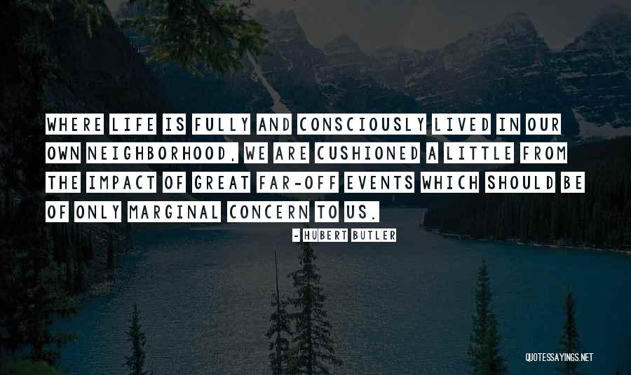 Life Lived Fully Quotes By Hubert Butler