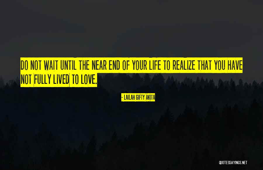 Life Lived Fully Quotes By Lailah Gifty Akita Life Lived Fully Quotes By Lailah Gifty Akita
