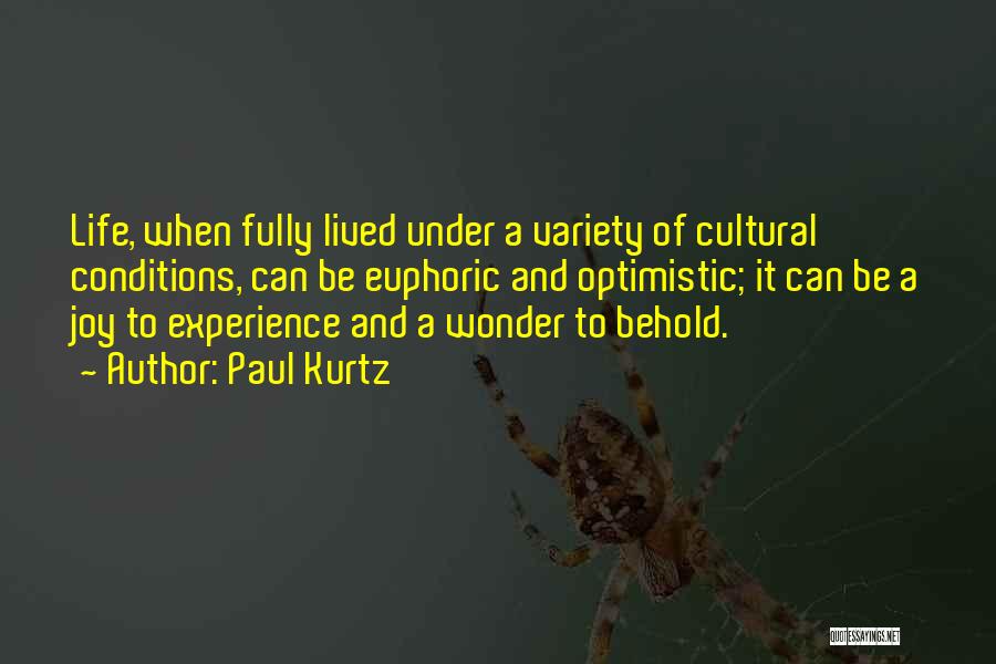 Life Lived Fully Quotes By Paul Kurtz Life Lived Fully Quotes By Paul Kurtz
