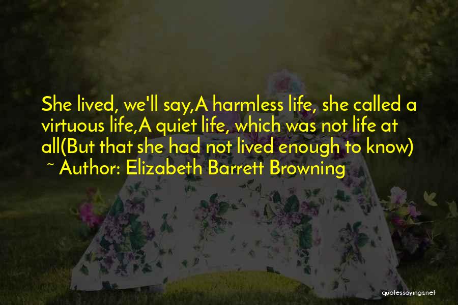 Life Lived Quotes By Elizabeth Barrett Browning