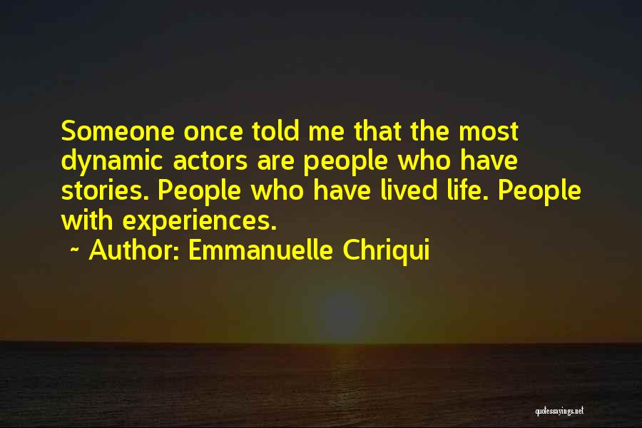 Life Lived Quotes By Emmanuelle Chriqui