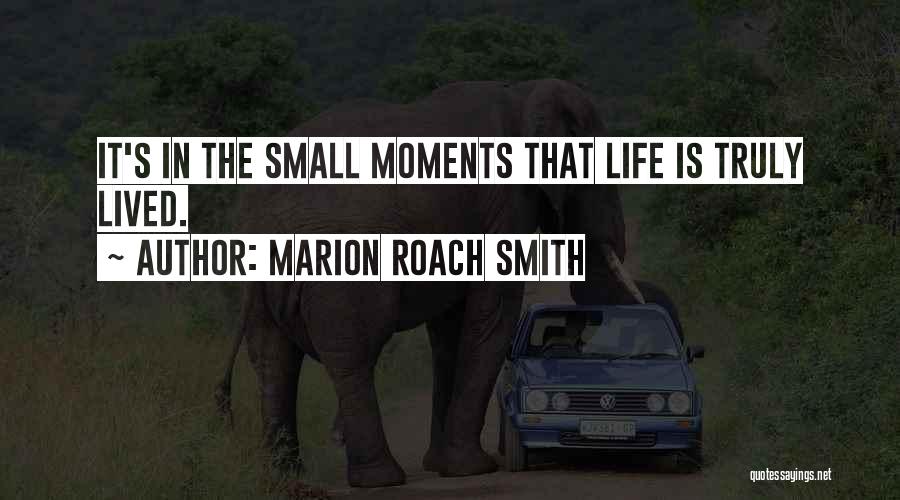 Life Lived Quotes By Marion Roach Smith