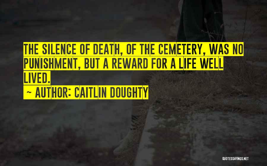 Life Lived Well Quotes By Caitlin Doughty