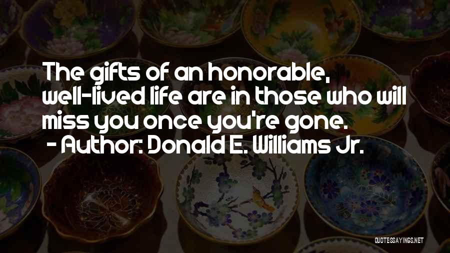 Life Lived Well Quotes By Donald E. Williams Jr.