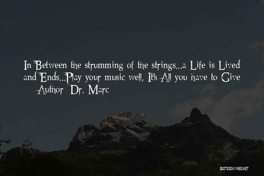 Life Lived Well Quotes By Dr. Marc