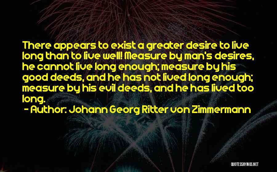 Life Lived Well Quotes By Johann Georg Ritter Von Zimmermann