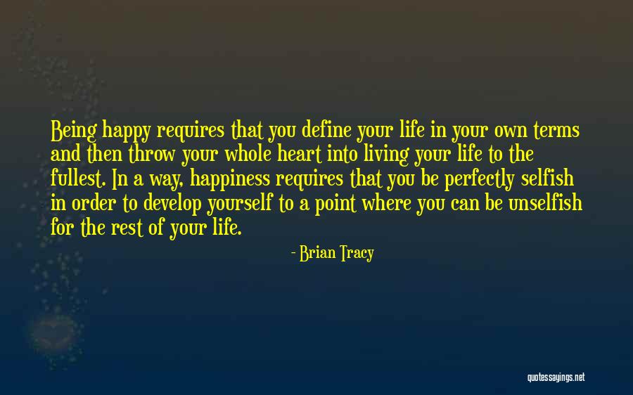 Life Living Your Life To The Fullest Quotes By Brian Tracy